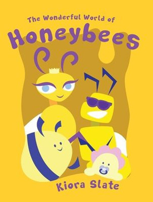 The Wonderful World Of Honeybees