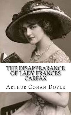 The Disappearance Of Lady Frances Carfax