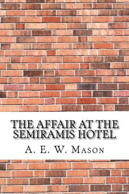 The Affair At The Semiramis Hotel