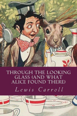 Through The Looking Glass (And What Alice Found There)