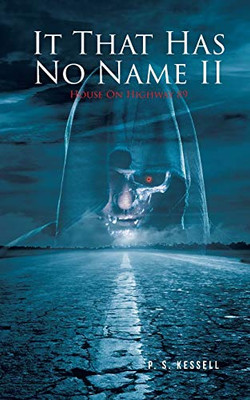 It That Has No Name II: House On Highway 89