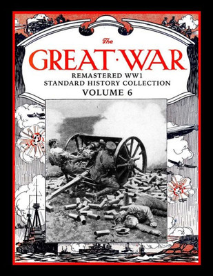 The Great War : Remastered Ww1 Standard History Collection