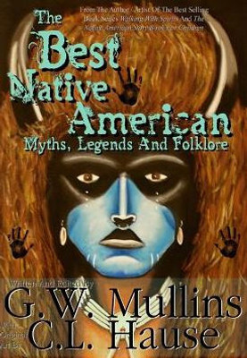 The Best Native American Myths, Legends, And Folklore