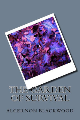 The Garden Of Survival