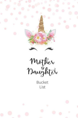 Mother And Daughter Bucket List : Write A Bucket List Of Goals And Dreams