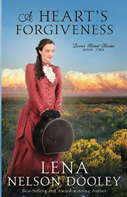 A Heart's Forgiveness (Love's Road Home)
