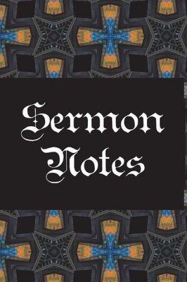 Sermon Notes : What I Learned In Church