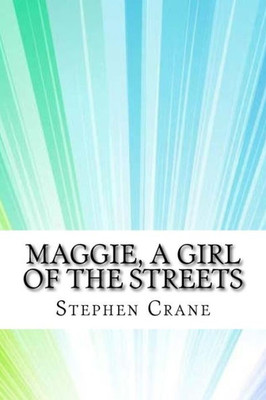 Maggie, A Girl Of The Streets