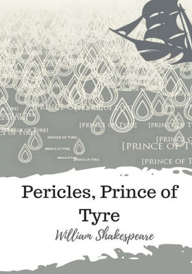 Pericles, Prince Of Tyre