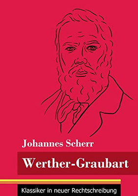 Werther-Graubart: (Band 32, Klassiker in neuer Rechtschreibung) (German Edition) - Paperback