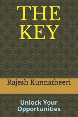 The Key : Unlock Your Opportunities