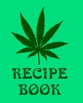 Recipe Book : Marijuana Recipe Book To Write In