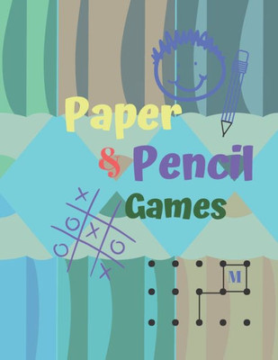 Paper & Pencil Games : Paper & Pencil Games: 2 Player Activity Book, Blue - Tic-Tac-Toe, Dots And Boxes - Noughts And Crosses (X And O) -- Fun Activities For Family Time