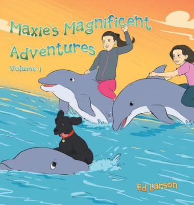 Maxie'S Magnificent Adventures