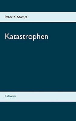Katastrophen: Kalender (German Edition)