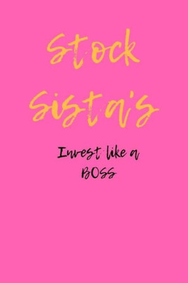 Stock Sista'S Invest Like A Boss