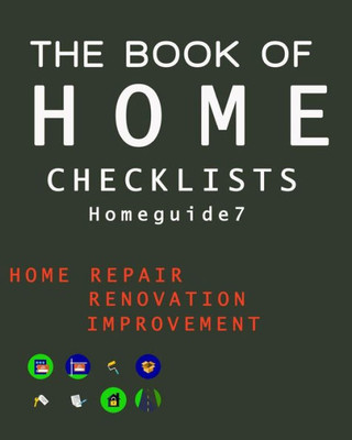 The Book Of Home Checklists : The Complete Checklists Guide To Home