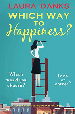 Which Way To Happiness?: a heart warming contemporary romance