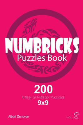 Numbricks - 200 Easy To Master Puzzles 9X9