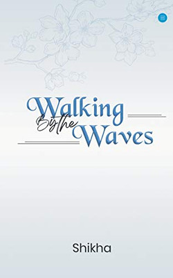 Walking by The Waves
