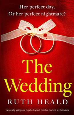 The Wedding: A totally gripping psychological thriller packed with twists