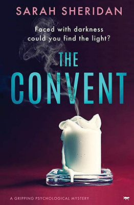 The Convent: a gripping psychological mystery (The Sister Veronica Mysteries)