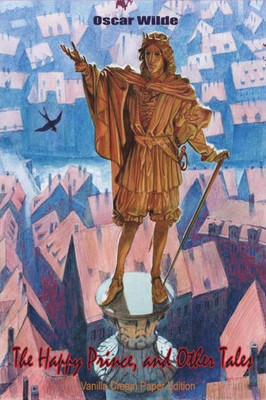 The Happy Prince And Other Tales