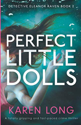 Perfect Little Dolls: A totally gripping and fast-paced crime thriller