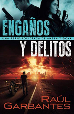 Engaños y delitos: Una serie policíaca de Aneth y Goya (Crímenes En Tierras Violentas) (Spanish Edition) - Paperback