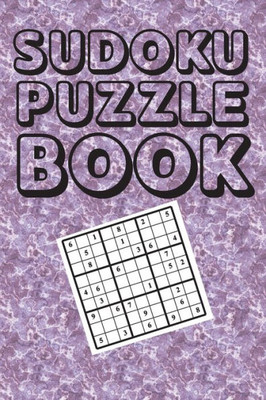 Sudoku Puzzle Book : Best Sudoku Puzzle Gift Idea, 400 Easy, Medium And Hard Level. 6X9 Inches 100 Pages.