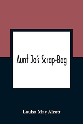 Aunt Jo'S Scrap-Bag