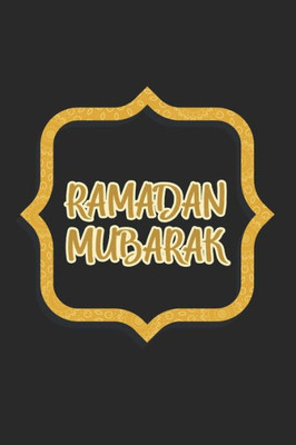 Ramadan Mubarak : Ramadan Mubarak Kareem