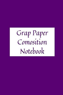 Graph Paper Composition: Grid Paper Notebook 6x9/120 page graph