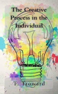 The Creative Process In The Individual