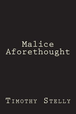 Malice Aforethought