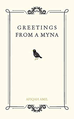 GREETINGS FROM A MYNA