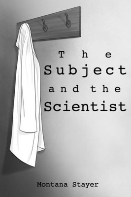 The Subject And The Scientist