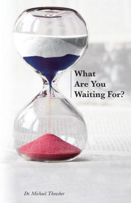 What Are You Waiting For?