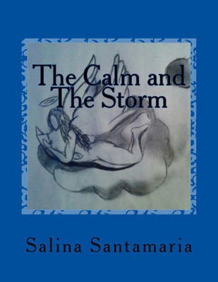 The Calm And The Storm