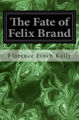 The Fate Of Felix Brand