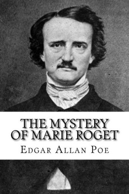 The Mystery Of Marie Roget