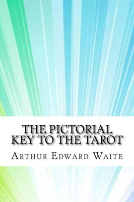 The Pictorial Key To The Tarot