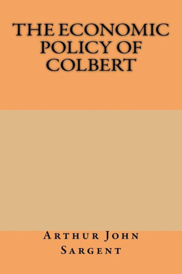 The Economic Policy Of Colbert