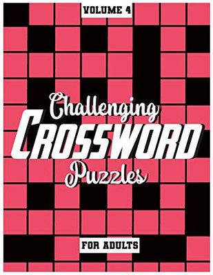 Challenging Crossword Puzzles For Adults: Medium-Level Puzzles To Challenge Your Brain, Volume 4