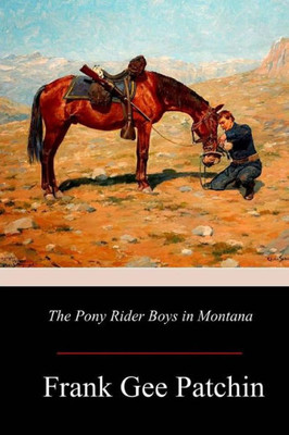 The Pony Rider Boys In Montana