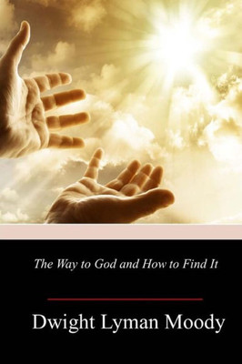 The Way To God And How To Find It