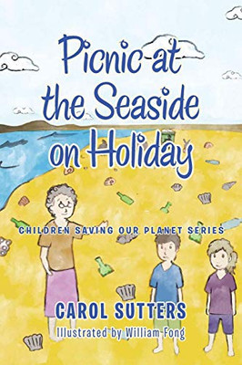 Picnic at the Seaside on Holiday (Children Saving our Planet Series)