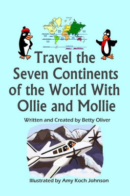 Travel The Seven Continents Of The World With Ollie And Mollie