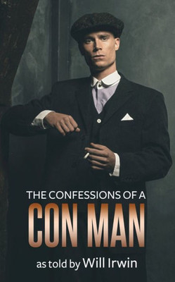 The Confessions Of A Con Man