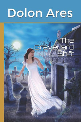 The Graveyard Shift